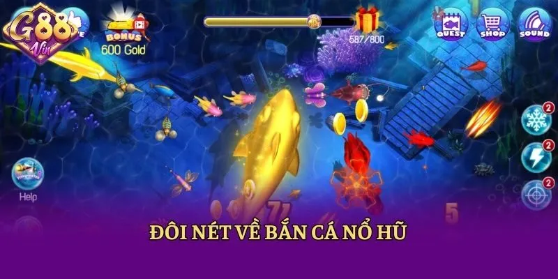 Đôi nét về bắn cá nổ hũ